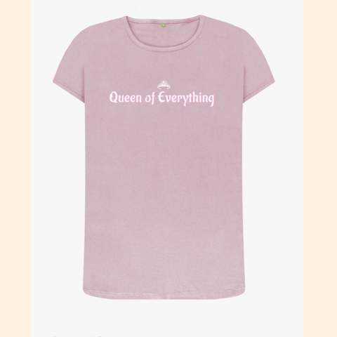 Mauve Queen of Everything T-Shirt